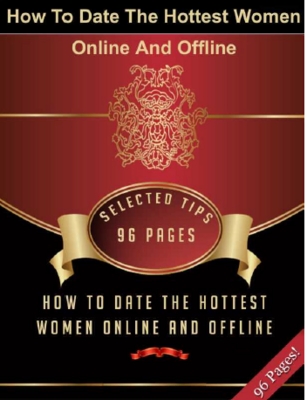 Product picture How To Date The Hottest Women