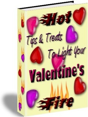 Product picture Hot Tips and Treats To Light Your Valentines Fire