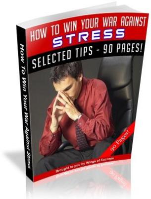 Product picture How To Win Your  War Against Stress
