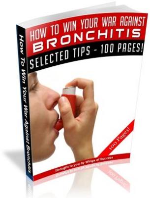 Product picture How To Win Your War Against Bronchitis
