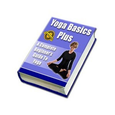 Product picture Yoga Basics Plus - A Complete Beginners Guide To Yoga